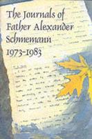 The Journals of Alexander Schmemann 1973-1983