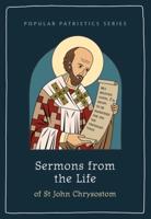 Sermons from the Life of Saint John Chrysostom