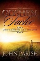 The Goshen Factor: Moving Into the Curse Free Zone