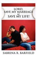 Lord, Save My Marriage or Save My Life