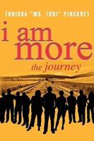 I Am More: The Journey