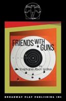 Friends With Guns