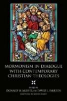 Mormonism in Dialogue With Contemporary Christian Theologies