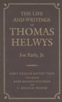 The Life and Writings of Thomas Helwys
