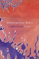 Anthropocene Blues: Poems
