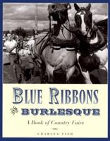 Blue Ribbons and Burlesque