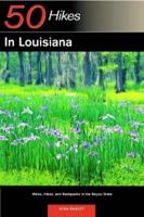 50 Hikes in Louisiana