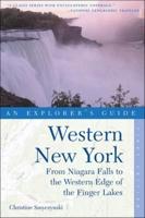 Western New York: An Explorer's Guide: From Niagara Falls to the Western Edge of the Finger Lakes