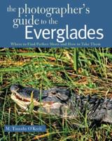 The Photographer's Guide to the Everglades