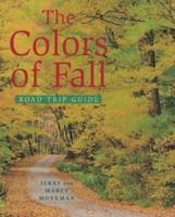 The Colors of Fall Road Trip Guide