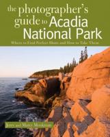 The Photographer's Guide to Acadia National Park