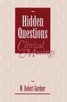 Hidden Questions, Clinical Musings