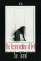 The Reproduction of Evil: A Clinical and Cultural Perspective