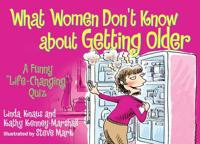 What Women Don't Know About Getting Older--