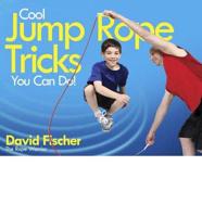 Cool Jump-Rope Tricks You Can Do!