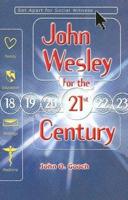 John Wesley for the Twenty-First Century