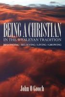 Being a Christian in the Wesleyan Tradition