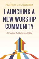 Launching a New Worship Community