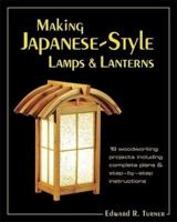 Making Japanese-Style Lamps & Lanterns