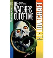 The Watchers Out of Time