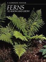 Ferns to Know and Grow