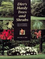 Dirr's Hardy Trees and Shrubs