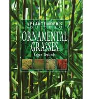 The Plantfinder's Guide to Ornamental Grasses