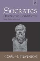 Socrates Among the Corybantes: Being, Reality, and the Gods