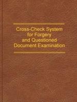 Cross-Check System for Forgery and Questioned Document Examination