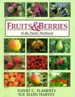 Fruits & Berries of the Pacific Northwest