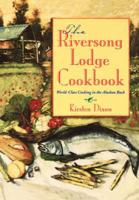 The Riversong Lodge Cookbook