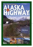 The World-Famous Alaska Highway