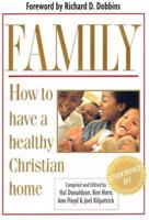 Family: How to Have a Healthy Christian Home