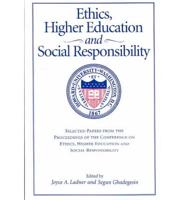 Selected Papers from the Proceedings of the Conference on Ethics, Higher Education, and Social Responsibility