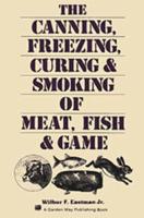 The Canning, Freezing, Curing & Smoking of Meat, Fish & Game