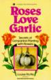 Roses Love Garlic