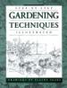 Step-by-Step Gardening Techniques Illustrated