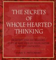 The Secrets of Whole-Hearted Thinking