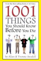 1001 Things You Should Know Before You Die