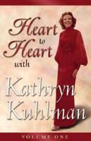 Heart to Heart With Kathryn Kuhlman