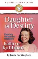 Daughter of Destiny: A Spirit Filled Classic