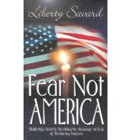 Fear Not America