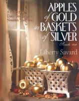 Apples of Gold in Baskets of Silver