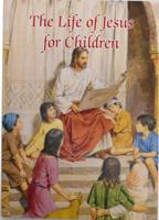 The Life of Jesus for Children