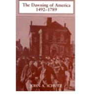 The Dawning of America, 1492-1789