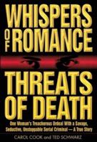 Whispers of Romance, Threats of Death