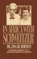 In Africa With Schweitzer