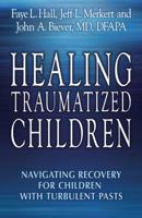 Healing Traumatized Children