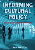 Informing Cultural Policy : The Information and Research Infrastructure