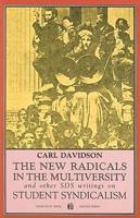 The New Radicals in the Multiversity and Other SDS Writings on Student Syndicalism